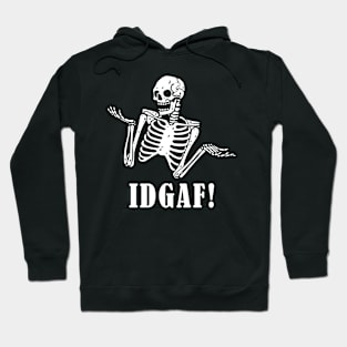 IDGAF sassy skelton Hoodie